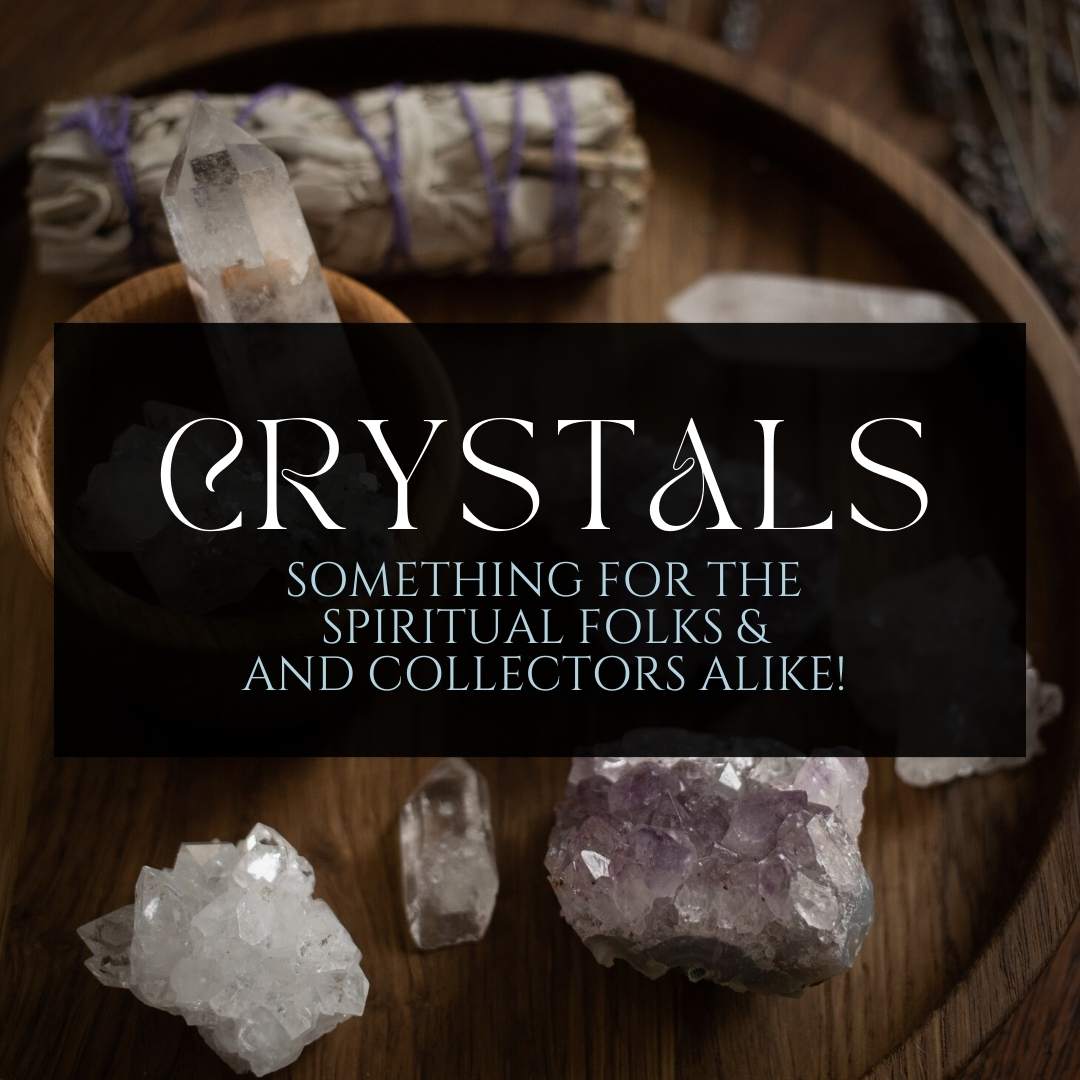 Crystals & Minerals